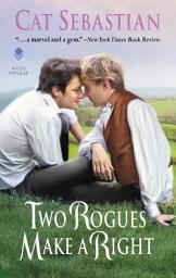 Icon image Two Rogues Make a Right: Seducing the Sedgwicks