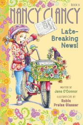 Icon image Fancy Nancy: Nancy Clancy, Late-Breaking News!