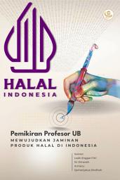 Icon image Pemikiran Profesor UB Mewujudkan Jaminan Produk Halal di Indonesia