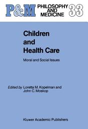 Icon image Children and Health Care: Moral and Social Issues