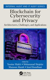 Icon image Blockchain for Cybersecurity and Privacy: Architectures, Challenges, and Applications