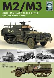 Icon image M2/M3: American Half-tracks of the Second World War