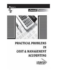 Icon image Practical Problems In Cost & Management Accounting - SBPD Publications