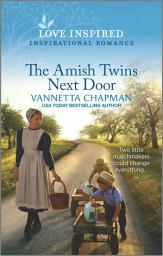 Icon image The Amish Twins Next Door: An Uplifting Inspirational Romance