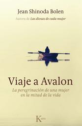 Icon image Viaje a Avalon: La peregrinación de una mujer en la mitad de la vida