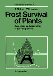 Icon image Frost Survival of Plants: Responses and Adaptation to Freezing Stress