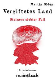 Icon image Vergiftetes Land: Steiners siebter Fall