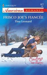 Icon image Frisco Joe's Fiancee (Mills & Boon American Romance)