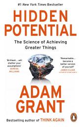 Icon image Hidden Potential: The Science of Achieving Greater Things