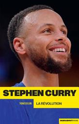 Icon image Stephen Curry: La révolution