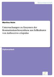 Icon image Untersuchungen zu Enzymen der Rosmarinsäurebiosynthese aus Zellkulturen von Anthoceros crispulus