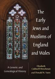 Icon image The Early Jews and Muslims of England and Wales: A Genetic and Genealogical History