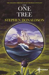 Icon image The One Tree: The Second Chronicles of Thomas Covenant Book Two