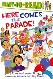 Icon image Here Comes the Parade!: Ready-to-Read Level 2 (with audio recording)