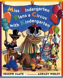 Icon image Miss Bindergarten Plans a Circus With Kindergarten