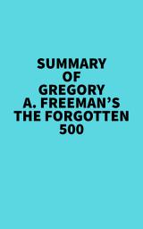 Icon image Summary of Gregory A. Freeman's The Forgotten 500