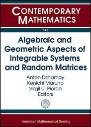 Icon image Algebraic and Geometric Aspects of Integrable Systems and Random Matrices