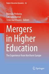 Icon image Mergers in Higher Education: The Experience from Northern Europe