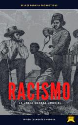 Icon image RACISMO, LA ÚNICA GUERRA MUNDIAL