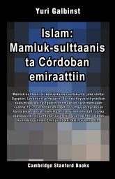 Icon image Islam: Mamluk-sulttaanista Córdoban emiraattiin