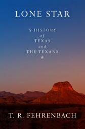 Icon image Lone Star: A History of Texas and the Texans