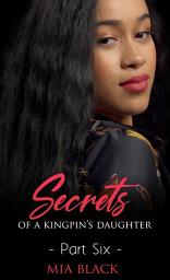 Icon image Secrets Of A Kingpin's Daughter 6