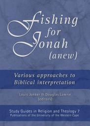 Icon image Fishing for Jonah (anew): Various approaches to Biblical interpretation