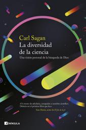 Icon image La diversidad de la ciencia: Una visión personal de la búsqueda de Dios