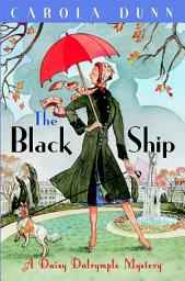 Icon image The Black Ship: A Daisy Dalrymple Murder Mystery