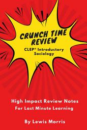 Icon image Crunch Time Review for the CLEP® Sociology Exam