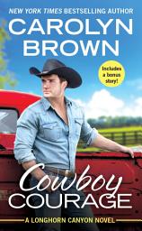 Icon image Cowboy Courage: Includes a bonus novella