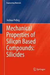 Icon image Mechanical Properties of Silicon Based Compounds: Silicides