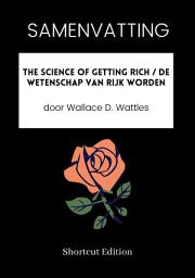 Icon image SAMENVATTING - The Science Of Getting Rich / De wetenschap van rijk worden door Wallace D. Wattles