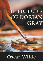 Icon image The Picture of Dorian Gray: A Gothic and philosophical novel by Oscar Wilde