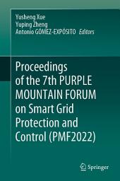 Icon image Proceedings of the 7th PURPLE MOUNTAIN FORUM on Smart Grid Protection and Control (PMF2022)