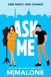 Icon image Ask Me (A Second Chance Enemies to Lovers Romantic Comedy)