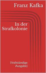 Icon image In der Strafkolonie (Vollständige Ausgabe)