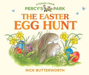 Icon image The Easter Egg Hunt (Stories from Percy’s Park)