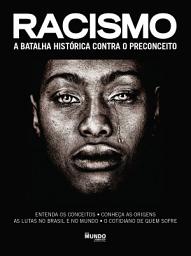 Icon image Racismo - A Batalha Histórica Contra o Preconceito: Guia Mundo Em Foco Especial