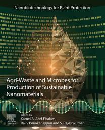 Icon image Agri-Waste and Microbes for Production of Sustainable Nanomaterials