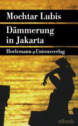 Icon image Dämmerung in Jakarta: Roman