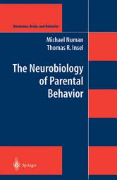 Icon image The Neurobiology of Parental Behavior