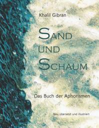 Icon image Sand und Schaum: Das Buch der Aphorismen