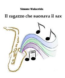 Icon image Il ragazzo che suonava il sax