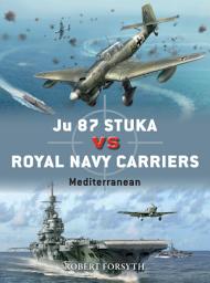 Icon image Ju 87 Stuka vs Royal Navy Carriers: Mediterranean