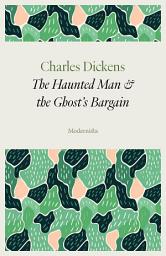 Icon image The Haunted Man and the Ghost's Bargain