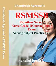 Icon image RSMSSB Nurse-Nurse Grade-II-Nursing Tutor Exam PDF-Nursing Subject Practice Sets eBook PDF