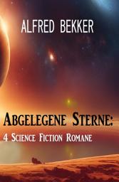 Icon image Abgelegene Sterne: 4 Science Fiction Romane