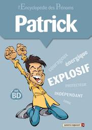 Icon image L'Encyclopédie des prénoms - Tome 17: Patrick