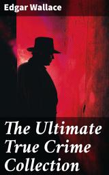 Icon image The Ultimate True Crime Collection: Tales of Real Murders & Mysteries